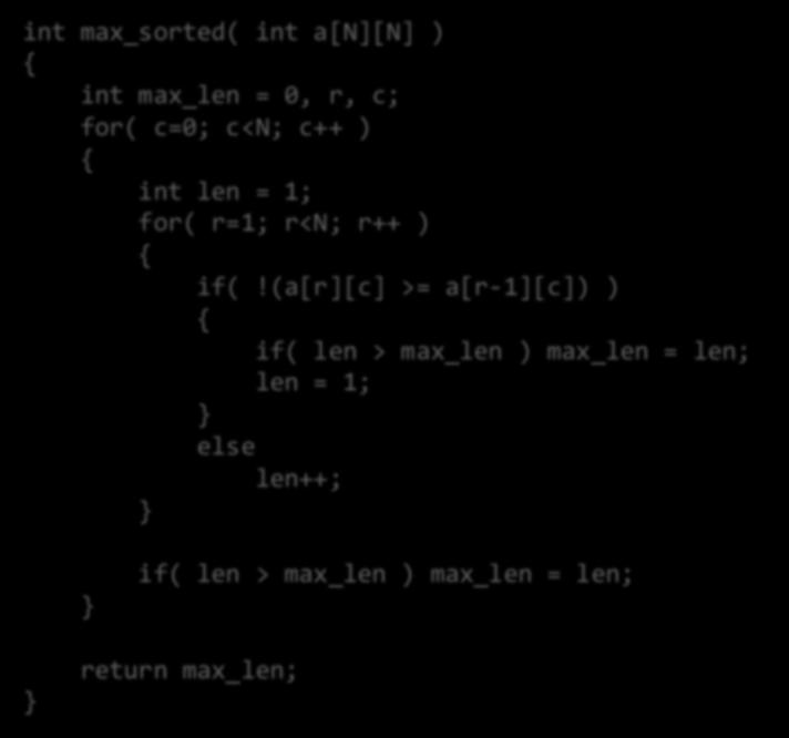 (a[r][c] >= a[r-1][c]) ) if( len > max_len ) max_len = len;