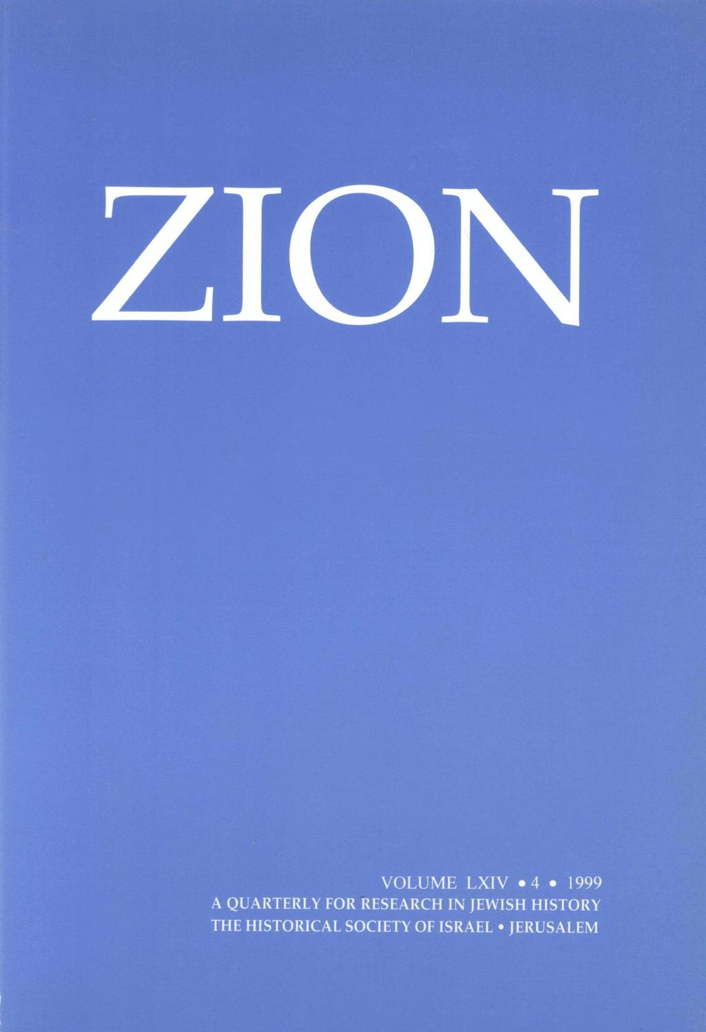 ZION VOLUME LXIV %4 1999 A QUARTERLY FOR RESEARCH IN