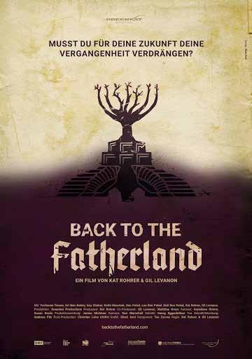 BACK TO THE FATHERLAND Digital screening starts on 27th May at 17:00 Available for 3 days Cinematheque Tel Aviv Code: VOD2020 Kat Rohrer and Gil Levanon 2017 Language: English, German, Hebrew; Hebrew