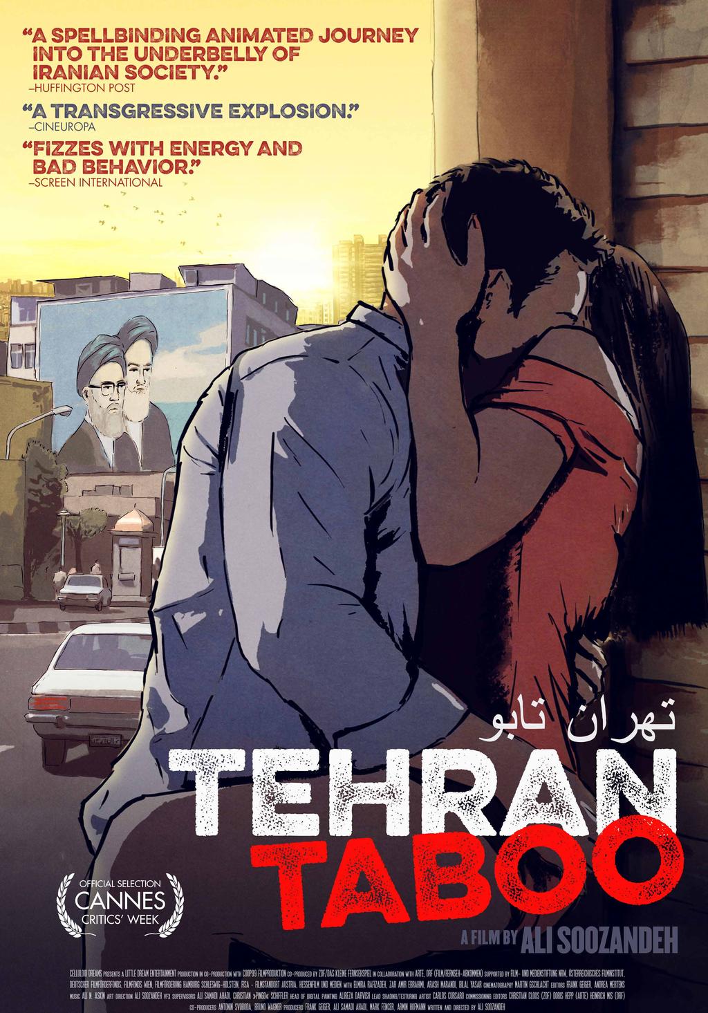 TEHRAN TABOO Digital screening starts on 3rd Jun at 17:00 Available for 7 days Ali Soozandeh 2017 Language: Farsi; Hebrew subtitles 96 minutes T he lives of three strong-willed women and a young