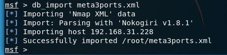 XML אל תוך ה Metasploit שלנו נקיש את הפקודה db_import meta3ports.