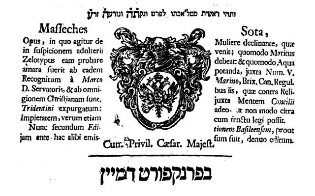 Samson Wertheimer from Vilna, court Jew of Karl VI, influenced him to give Aryeh Loeb ben Joseph Samuel av bet din Frankfurt on the Main authorization to print a new edition of the Talmud.