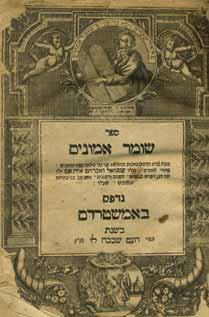 118 117. שומר אמונים - אמשטרדם תצ ו - מהדורה ראשונה ספר שומר אמונים, שני ויכוחים על הקבלה, עם מבוא פתחים, ליקוטי אורות ניצוצות וכללים המפוזרים בכתבי האר י ושו ת בקבלה. מהמקובל רבי יוסף אירגאס.