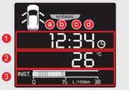 תיאור המצבים I (בכלי רכב עם לוח מחוונים רגיל) לנהיגה נוחה ובטוחה, למד להכיר את המצבים השונים של צג ה- LCD.