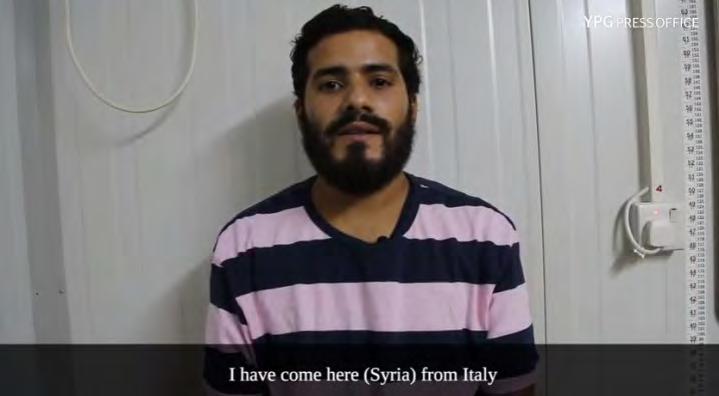 ערוץ היוטיוב( ערוץ היוטיוב( הכוח המיליציוני הכורדי ( ליד אלרקה בעת שהיה בדרכו לגבול התורכי( 12 תפיסת פעיל דאעש מאיטליה באזור אלרקה בסרטון שפורסם השבוע ברשתות החברתיות נראה פעיל דאעש מאיטליה ממוצא