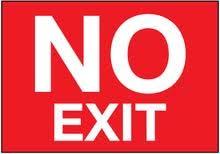 אין יציאה - Exit - No כיתוב - "אין יציאה - Exit "NO