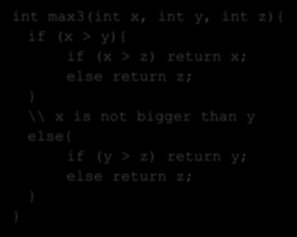 - פתרון תרגיל 2 :1 int max3(int x, int y, int z){ if (x > y){ if (x > z)